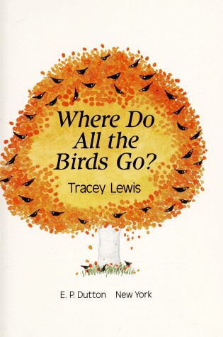 Cover of Lewis Tracey : Where Do All the Birds Go? (Hbk)