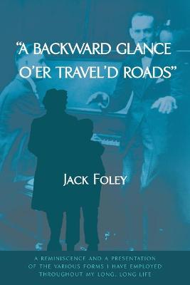 Book cover for A Backward Glance O'Er Travel'd Roads