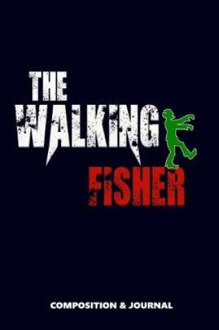 Cover of The Walking Fisher