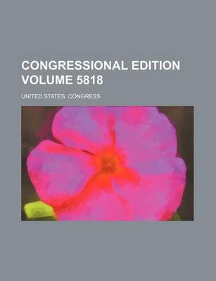 Book cover for Congressional Edition Volume 5818