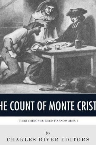 Cover of Everything You Need to Know About the Count of Monte Cristo