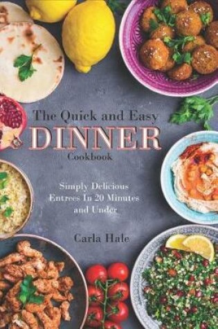 Cover of The Quick and Easy Dinner Cookbook