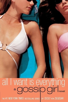 All I Want is Everything by Cecily Von Ziegesar