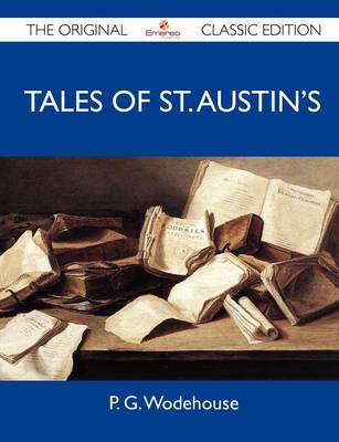 Book cover for Tales of St. Austin's - The Original Classic Edition