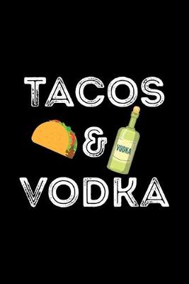 Book cover for Tacos & Vodka