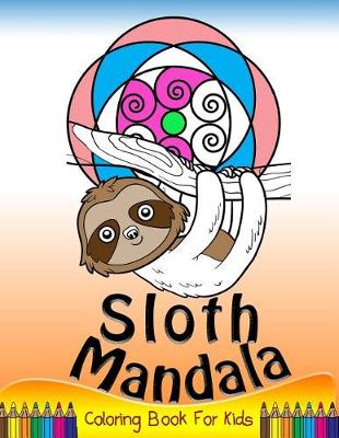 Book cover for Sloth Mandala Coloring Book for Kids