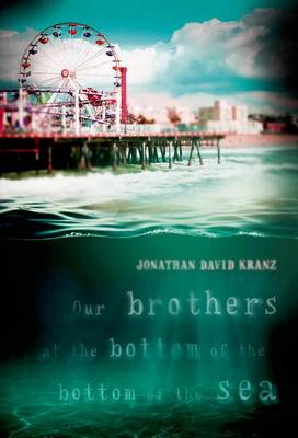 Book cover for Our Brothers at the Bottom of the Bottom of the Sea