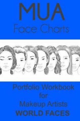 Cover of MUA Face Charts Portfolio Workbook for Makeup Artists World Faces