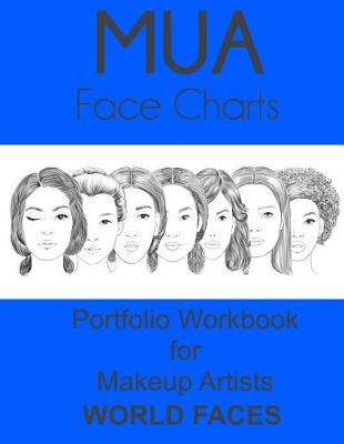 Book cover for MUA Face Charts Portfolio Workbook for Makeup Artists World Faces