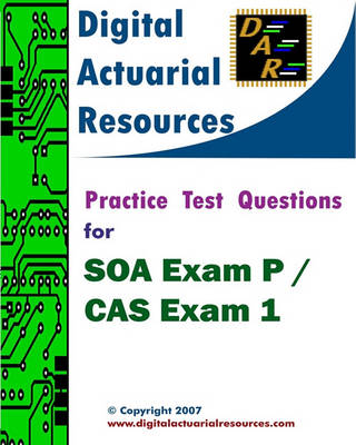 Book cover for Practice Test Questions For SOA Exam P / CAS Exam 1