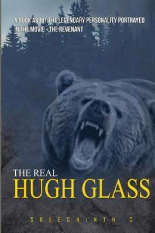 Cover of The Real Hugh Glass