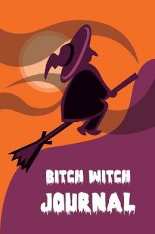 Cover of Bitch Witch Jpurnal