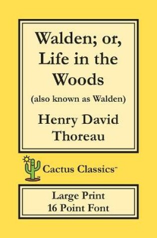 Cover of Walden; or, Life in the Woods (Cactus Classics Large Print)