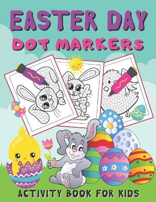 Book cover for Easter Day Dot Markers Activity Book for Kids
