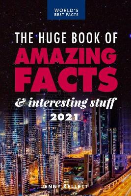 Book cover for The Huge Book of Amazing Facts and Interesting Stuff 2021