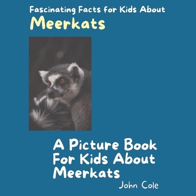 Cover of A Picture Book for Kids About Meerkats