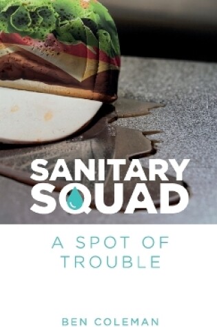 Cover of Sanitary Squad - A Spot Of Trouble