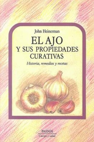 Cover of El Ajo y Sus Propiedades Curativas