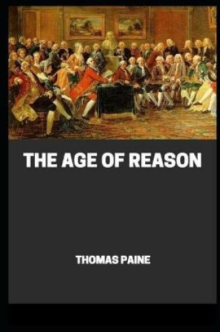 Cover of The Age of Reason Annotated And Illustrated Book With Teacher Edition