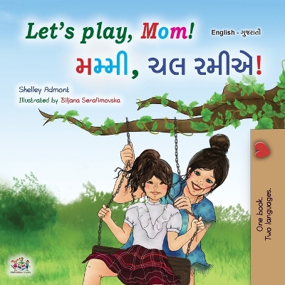 Book cover for Let's play, Mom! (English Gujarati Bilingual Children's Book)