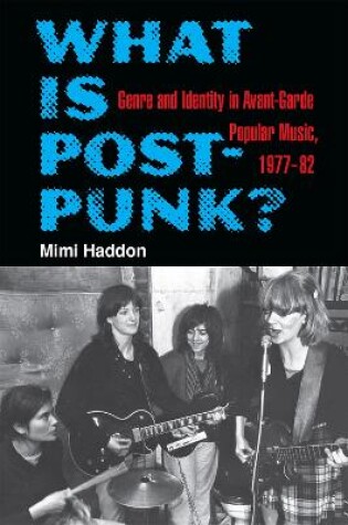 Cover of What Is Post-Punk?