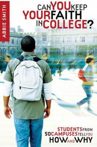 Cover of Can You Keep Your Faith in College?