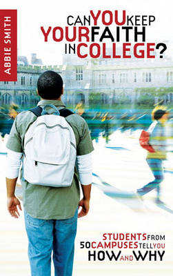 Book cover for Can You Keep Your Faith in College?