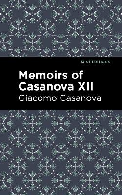 Book cover for Memoirs of Casanova Volume XII