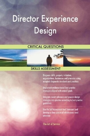 Cover of Director Experience Design Critical Questions Skills Assessment