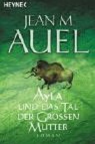 Cover of Ayla Und das Tal der Grossen Mutter
