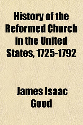 Book cover for History of the Reformed Church in the United States, 1725-1792 Volume 3