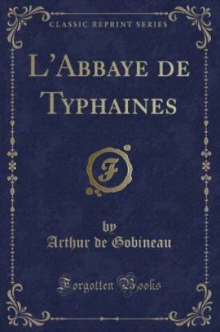 Cover of L'Abbaye de Typhaines (Classic Reprint)