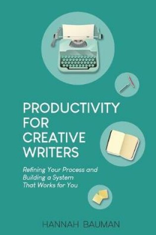 Cover of Productivity for Creative Writers