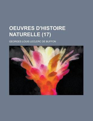 Book cover for Oeuvres D'Histoire Naturelle (17 )