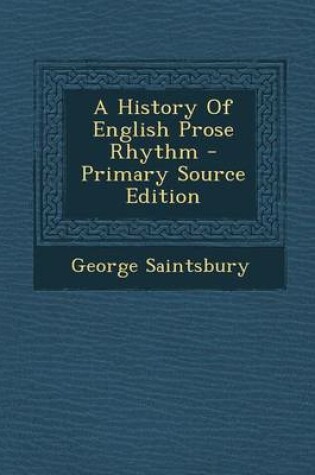 Cover of A History of English Prose Rhythm - Primary Source Edition