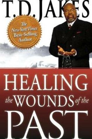 Cover of Healing the Wounds of the Past