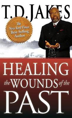 Book cover for Healing the Wounds of the Past