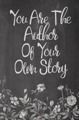 Cover of Chalkboard Journal - You Are The Author Of Your Own Story (Grey)