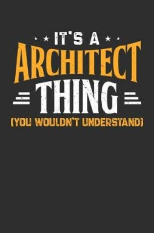 Cover of It's A Architect Thing You Wouldn't Understand