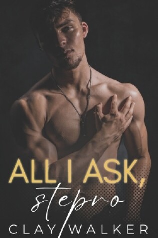 Cover of All I Ask, Stepbro