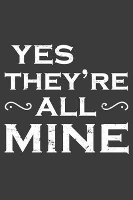 Book cover for Yes they're All Mine