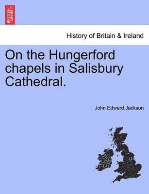 Book cover for On the Hungerford Chapels in Salisbury Cathedral.