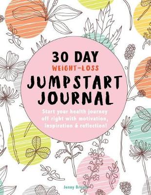Book cover for 30 Day Weight-Loss JUMPSTART JOURNAL