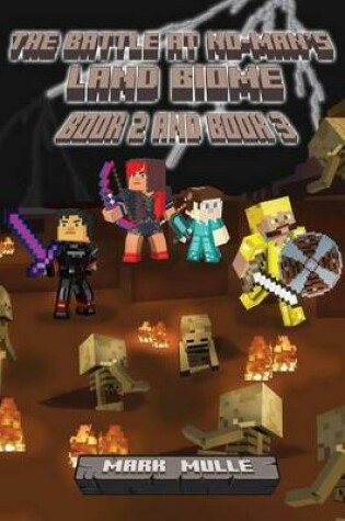 Cover of The Battle at No- Man's Land Biome, Book 2 and Book 3(An Unofficial Minecraft Book for Kids Ages 9 - 12 (Preteen)