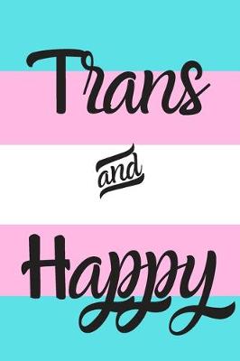 Book cover for Trans and Happy