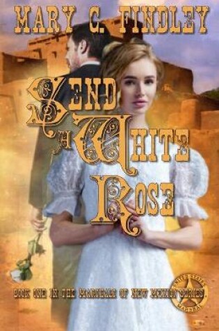 Cover of Send a White Rose