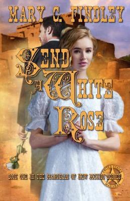 Book cover for Send a White Rose