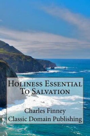 Cover of Holiness Essential To Salvation