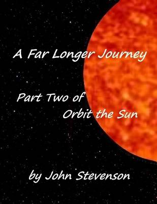Book cover for A Far Longer Journey - Part Two of Orbit the Sun