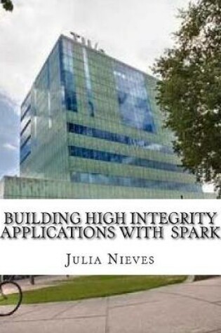 Cover of Building High Integrity Applications with Spark